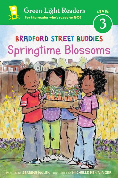 Book cover of Bradford Street Buddies: Springtime Blossoms (Green Light Readers Level 3)