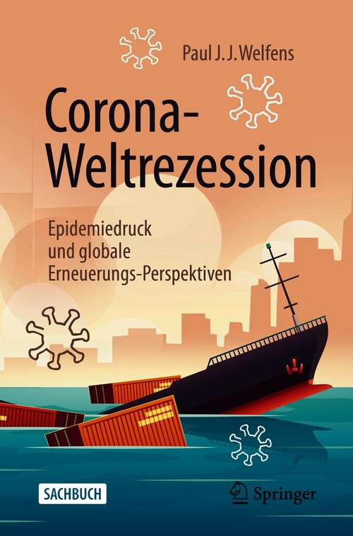 Corona-Weltrezession: Epidemiedruck und globale Erneuerungs-Perspektiven