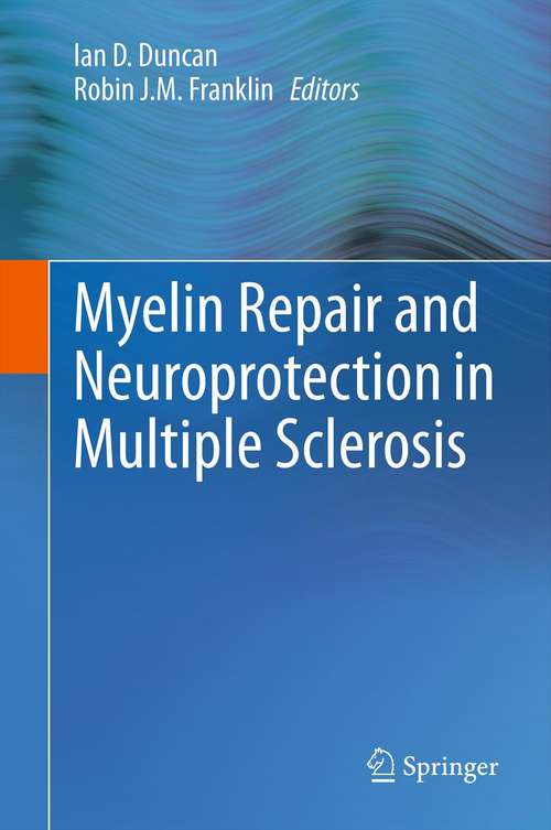 Book cover of Myelin Repair and Neuroprotection in Multiple Sclerosis