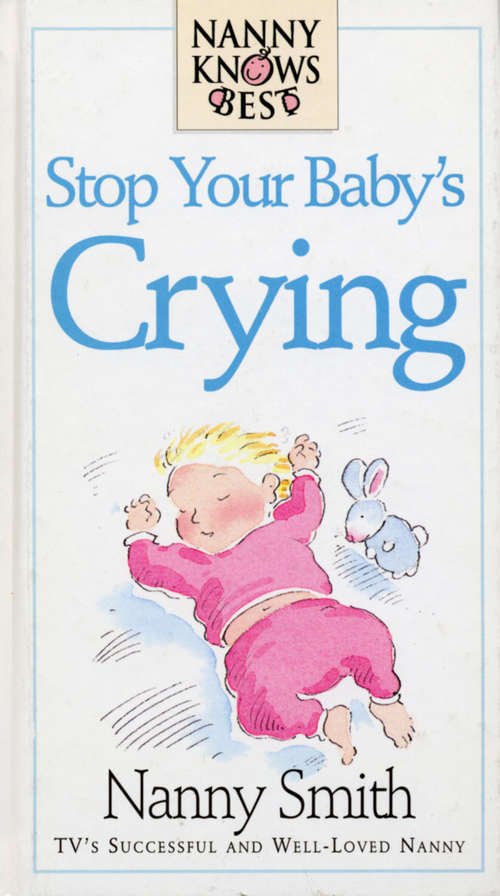 Book cover of Nanny Knows Best -Stop Your Baby's Crying