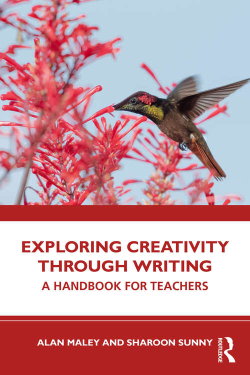 Book cover of Exploring Creativity Through Writing: A Handbook for Teachers (1)