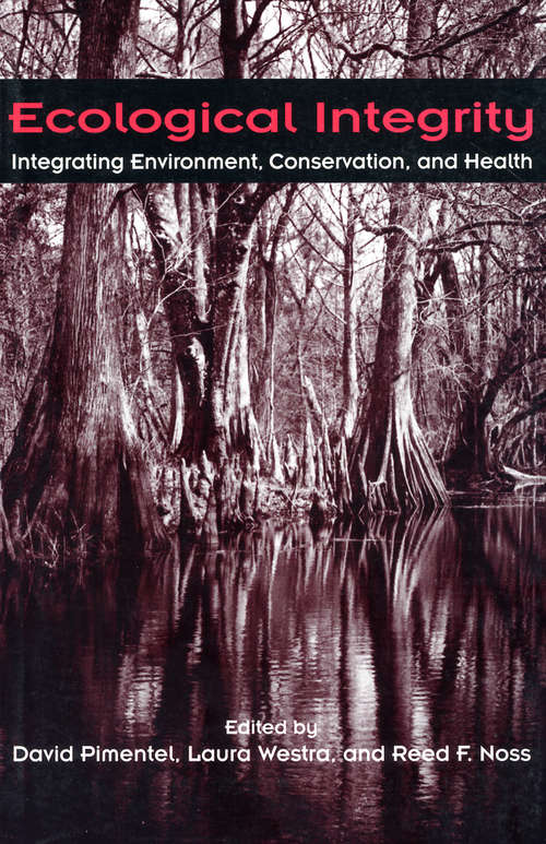 Book cover of Ecological Integrity: Integrating Environment, Conservation, and Health (2) (Studies In Social, Political, And Legal Philosophy)