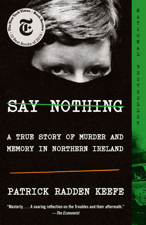 Book cover of Say Nothing: A True Story of Murder and Memory in Northern Ireland