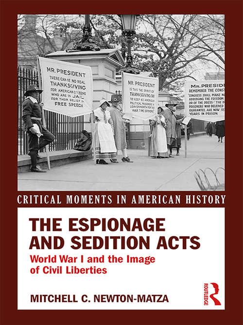 Book cover of The Espionage and Sedition Acts: World War I and the Image of Civil Liberties (Critical Moments in American History)