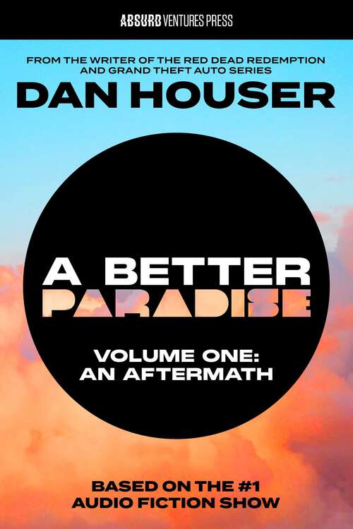 Book cover of A BETTER PARADISE: Volume One (An Aftermath) (Adapted) (A BETTER PARADISE)