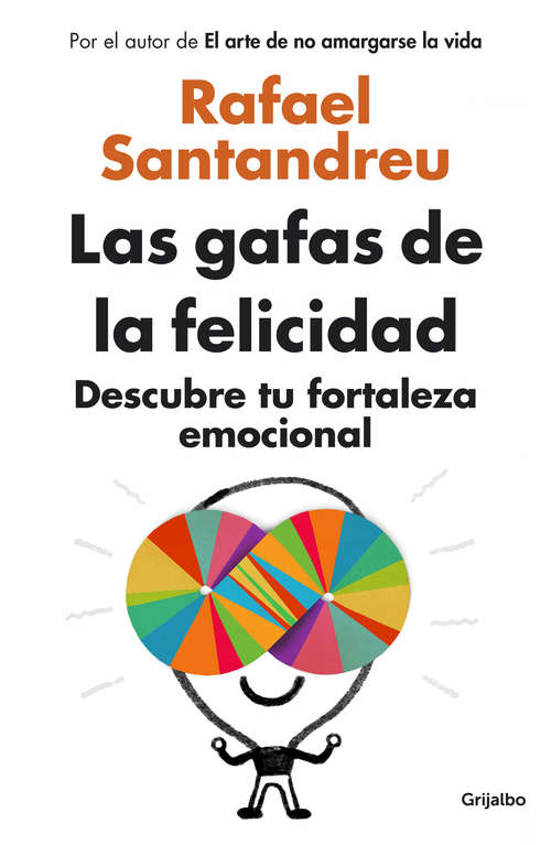 Book cover of Las gafas de la felicidad (Edición exclusiva): Descubre tu fortaleza emocional