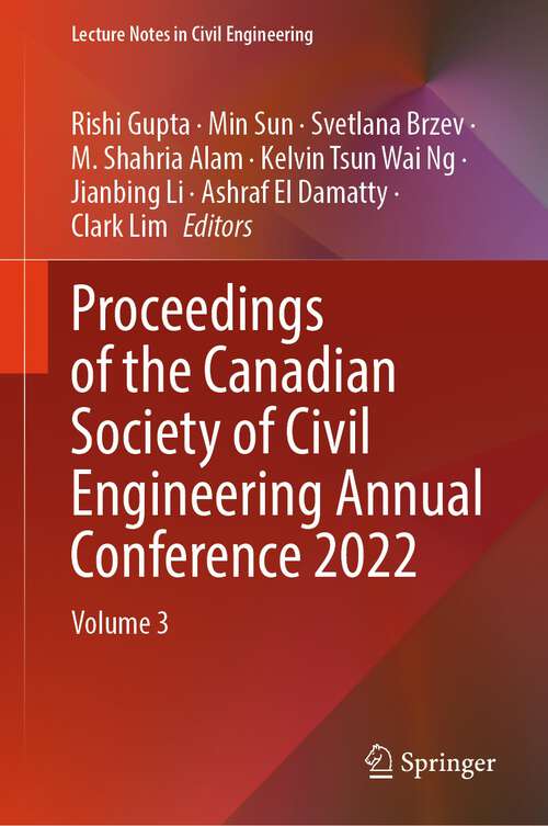Book cover of Proceedings of the Canadian Society of Civil Engineering Annual Conference 2022: Volume 3 (1st ed. 2024) (Lecture Notes in Civil Engineering #359)