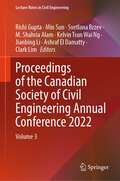 Proceedings of the Canadian Society of Civil Engineering Annual Conference 2022: Volume 3 (Lecture Notes in Civil Engineering #359)