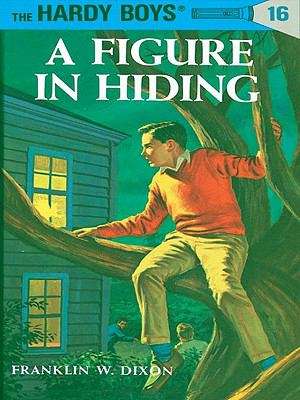 Book cover of Hardy Boys 16: A Figure in Hiding