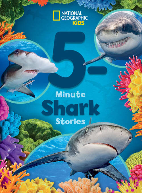 Book cover of National Geographic Kids 5-Minute Shark Stories (5-Minute Stories)