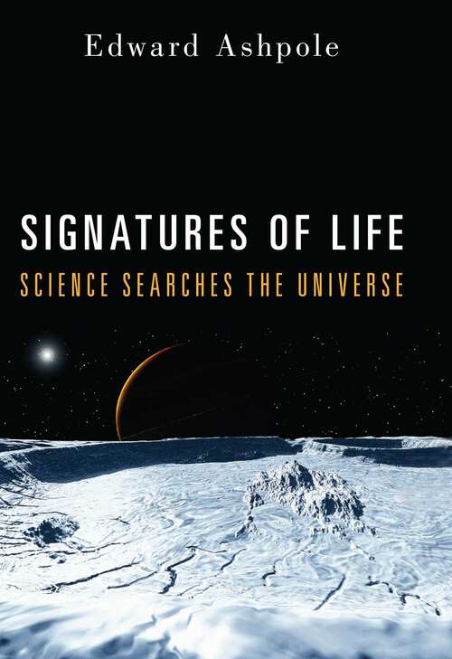 Book cover of Signatures of Life: Science Searches the Universe