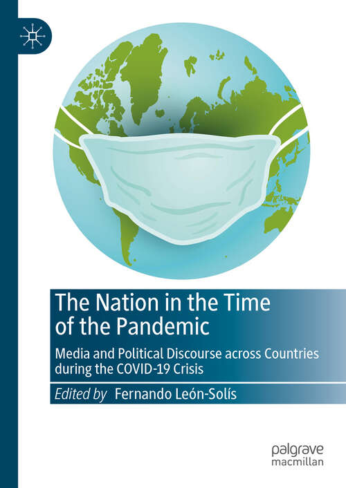 Book cover of The Nation in the Time of the Pandemic: Media and Political Discourse across Countries during the COVID-19 Crisis (2024)