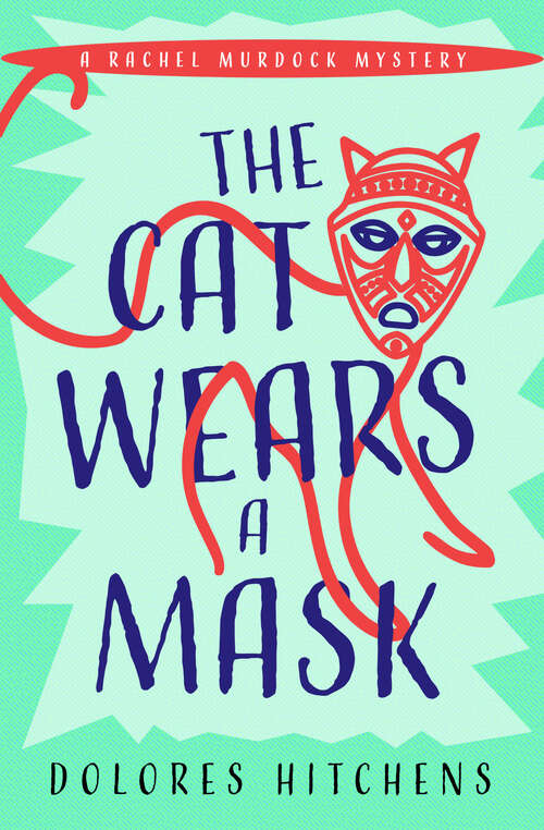 Book cover of The Cat Wears a Mask (Digital Original) (The Rachel Murdock Mysteries #9)