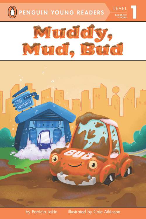 Book cover of Muddy, Mud, Bud (Penguin Young Readers, Level 1)