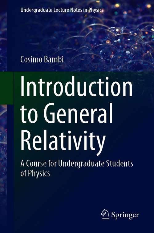 Introduction to General Relativity: A Course for Undergraduate Students of Physics (Undergraduate Lecture Notes in Physics)