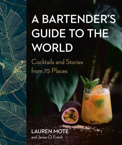 Book cover of A Bartender's Guide to the World: Cocktails and Stories from 75 Places