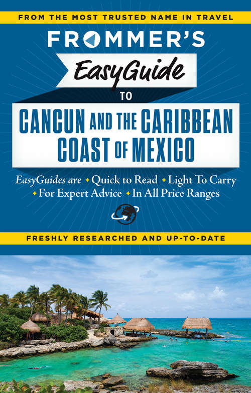 Book cover of Frommer's EasyGuide to Cancún & the Caribbean Coast