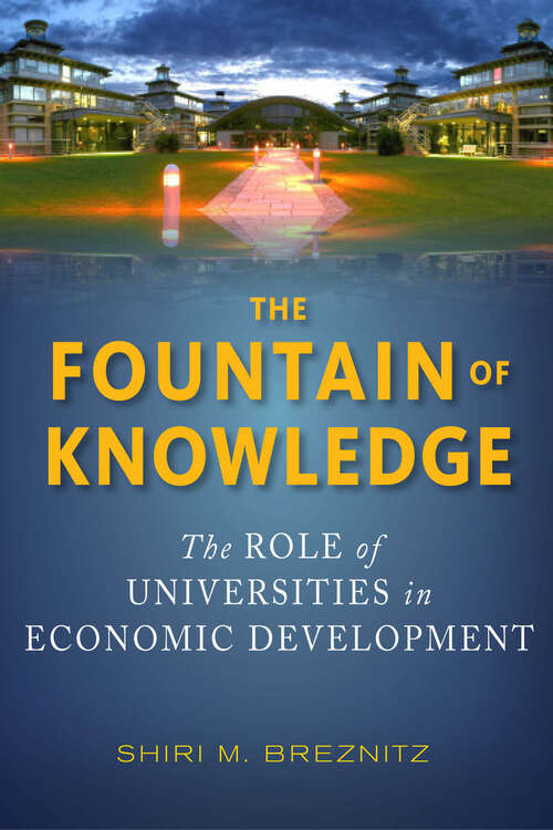 Book cover of The Fountain of Knowledge: The Role of Universities in Economic Development