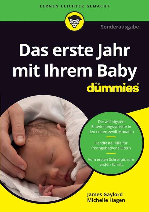Das erste Jahr mit Ihrem Baby für Dummies (Für Dummies)