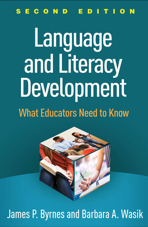 Book cover of Language and Literacy Development, Second Edition: What Educators Need to Know (Second Edition)