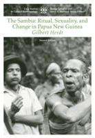 The Sambia: Ritual, Sexuality, and Chance in Papua New Guinea