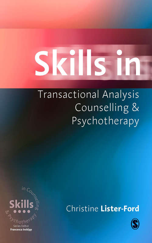Book cover of Skills in Transactional Analysis Counselling & Psychotherapy (Skills in Counselling & Psychotherapy Series)
