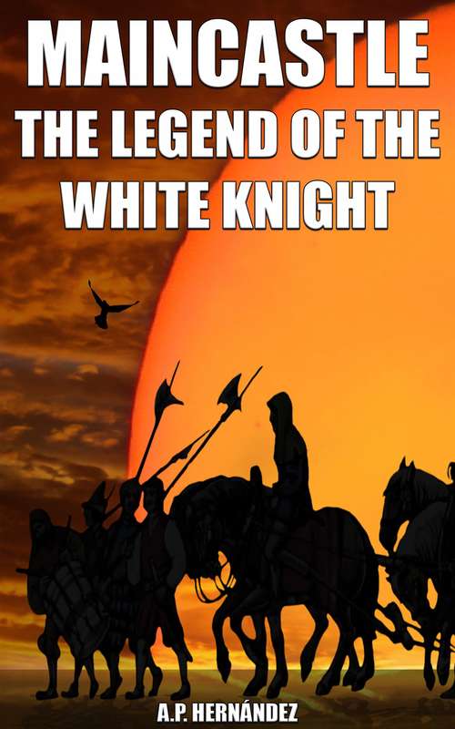 Book cover of MainCastle. The Legend of the White Knight