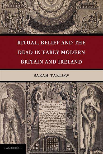 Book cover of Ritual, Belief and the Dead in Early Modern Britain and Ireland
