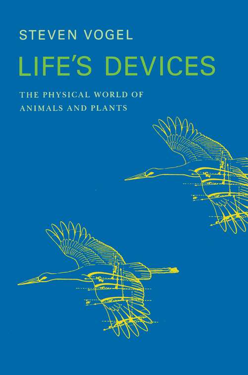 Book cover of Life's Devices: The Physical World of Animals and Plants