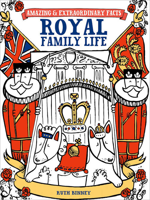 Book cover of Amazing & Extraordinary Facts Royal Family Life