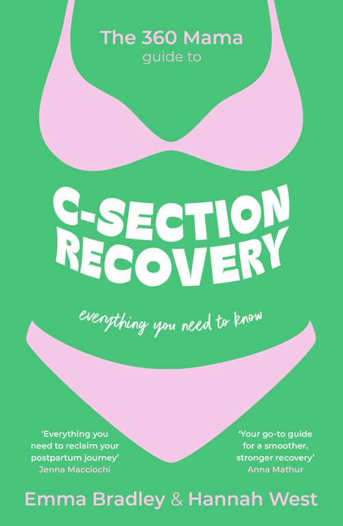 Book cover of The 360 Mama Guide to C-Section Recovery: Everything You Need to Know