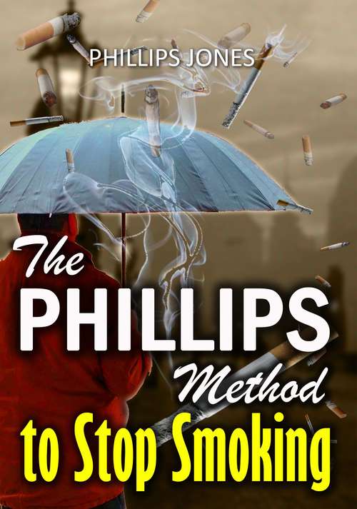 Book cover of The Phillips Method to Stop Smoking