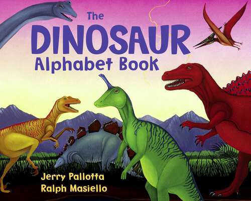 Book cover of The Dinosaur Alphabet Book (Jerry Pallotta's Alphabet Books)