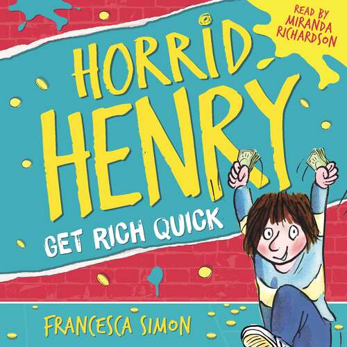 Book cover of Horrid Henry Gets Rich Quick: Book 5 (Horrid Henry #5)