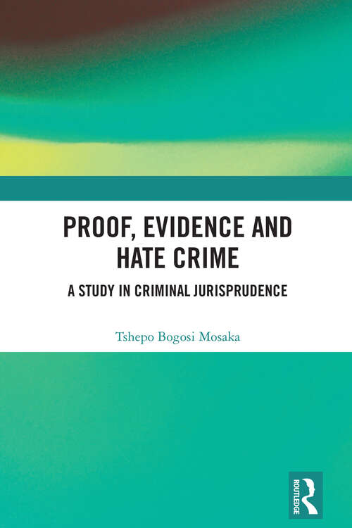 Book cover of Proof, Evidence and Hate Crime: A Study in Criminal Jurisprudence (1)