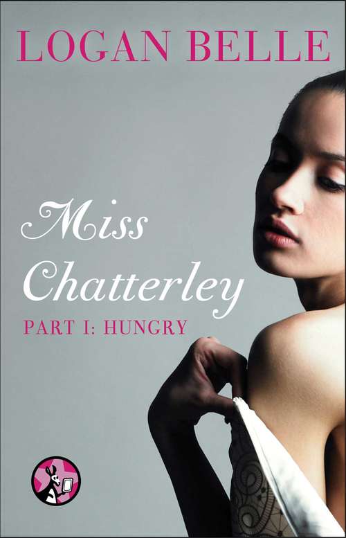 Book cover of Miss Chatterley, Part 1: Hungry