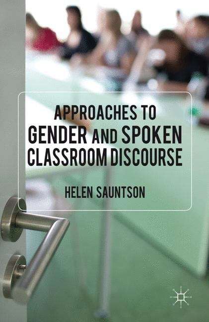 Approaches to Gender and Spoken Classroom Discourse