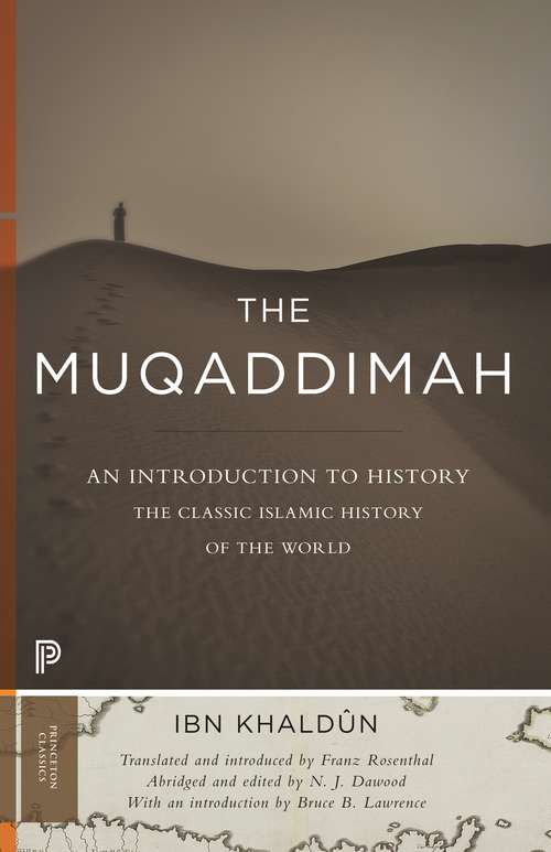 Book cover of The Muqaddimah: An Introduction to History - Abridged Edition (Princeton Classics #111)