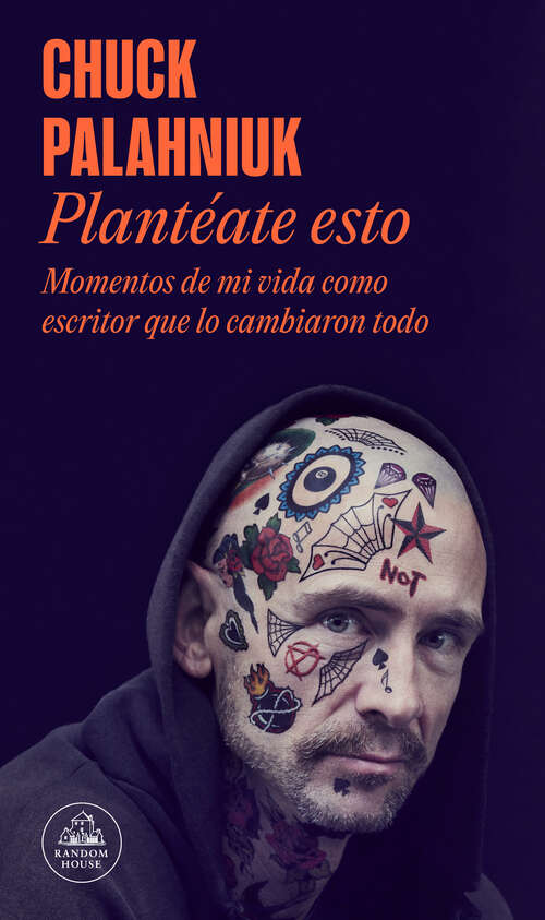 Book cover of Plantéate esto: Momentos de mi vida como escritor que lo cambiaron todo