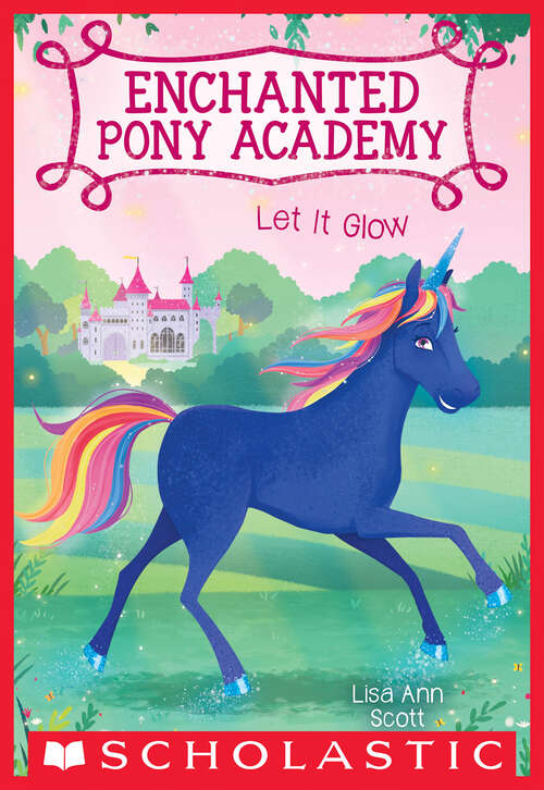 Book cover of Let It Glow (Enchanted Pony Academy #3)