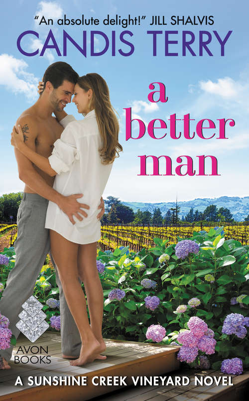 Book cover of A Better Man: A Sunshine Creek Vineyard Novel