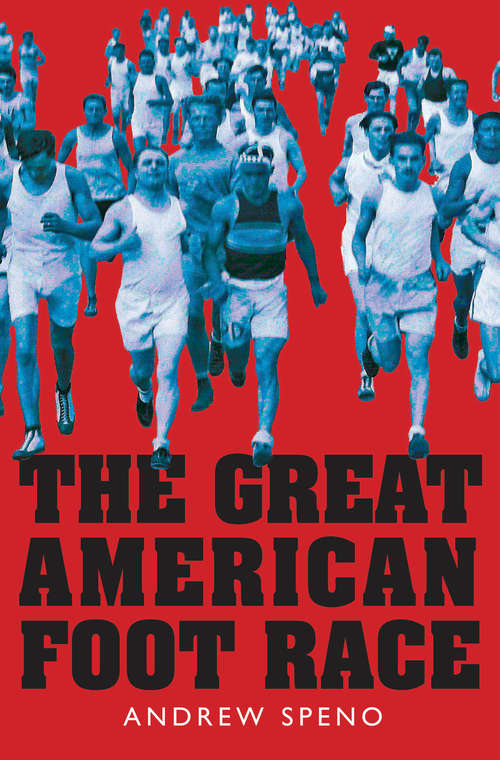 Book cover of The Great American Foot Race: Ballyhoo for the Bunion Derby!