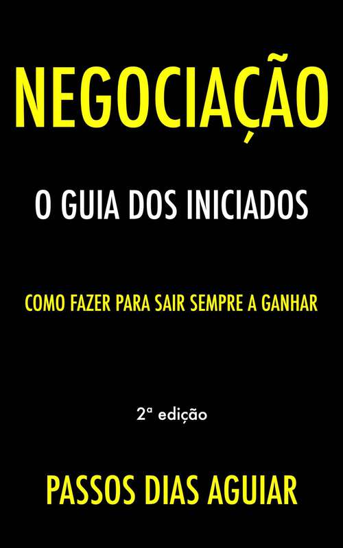 Book cover of Negociação: O Guia dos Iniciados