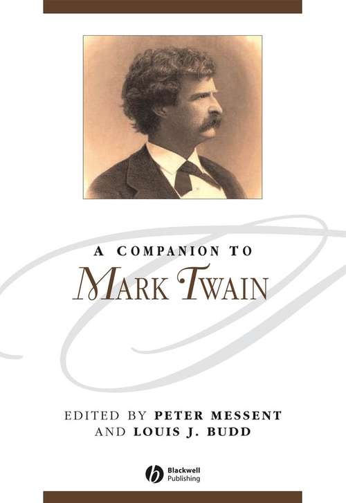 A Companion to Mark Twain (Blackwell Companions to Literature and Culture #11)