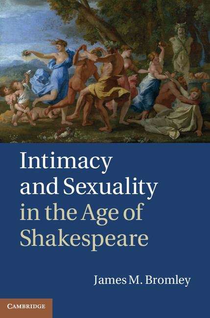 Book cover of Intimacy and Sexuality in the Age of Shakespeare