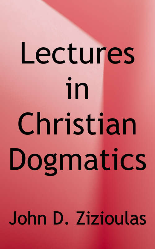 Book cover of Lectures in Christian Dogmatics