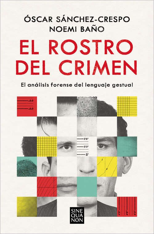 Book cover of El rostro del crimen: El análisis forense del lenguaje gestual