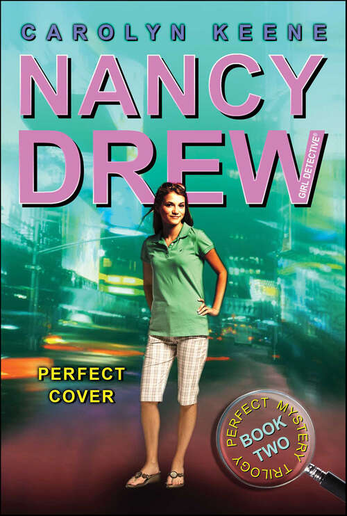 Book cover of Perfect Cover: Perfect Mystery Trilogy Book Two (Nancy Drew Girl Detective #31)