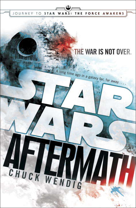 Aftermath: Journey to Star Wars: The Force Awakens (Star Wars: The Aftermath Trilogy #1)