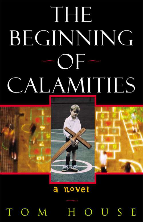 Book cover of The Beginning of Calamities: A Novel